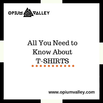All you need to know about T-shirts