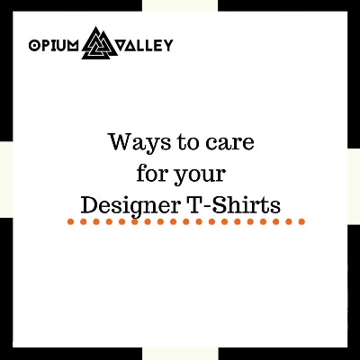 Ways to care for your designer t-shirt