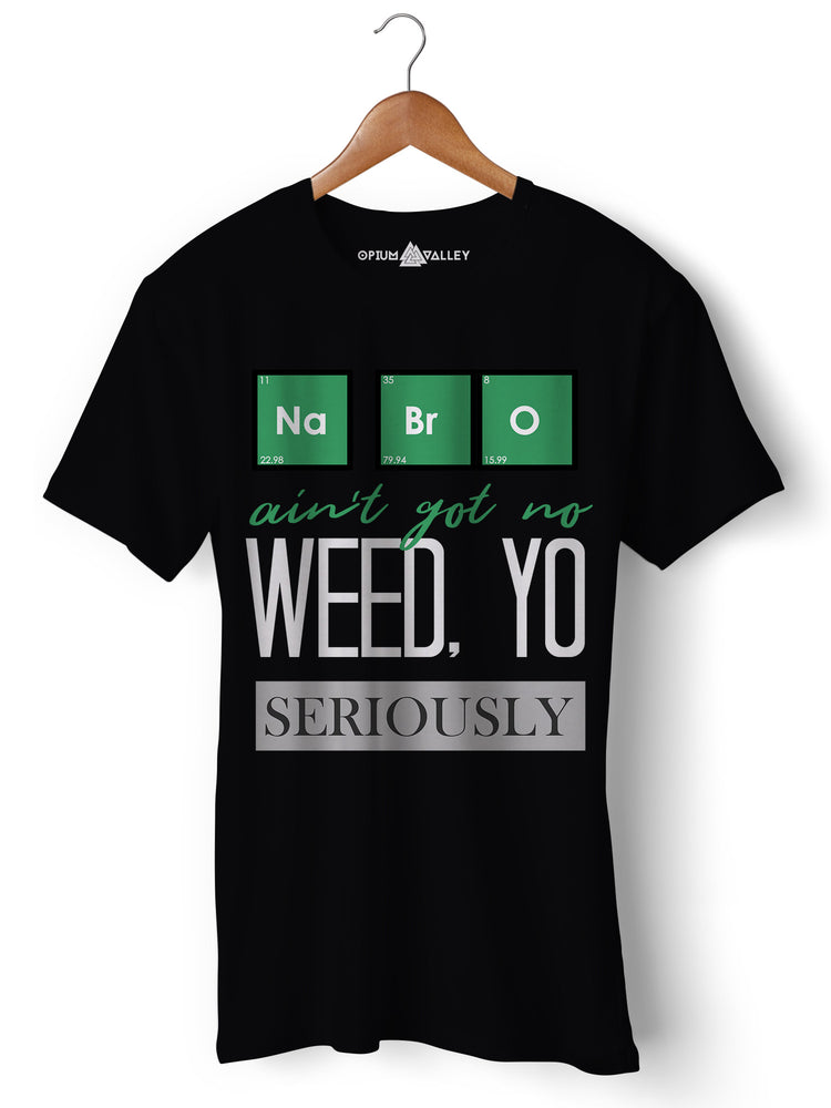 Got No Weed Yo T-shirt - Relatable 420 Tee