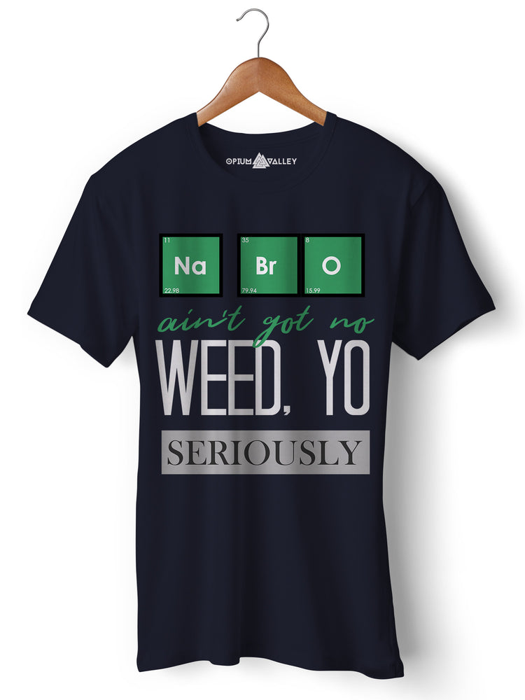 Got No Weed Yo T-shirt - Relatable 420 Tee