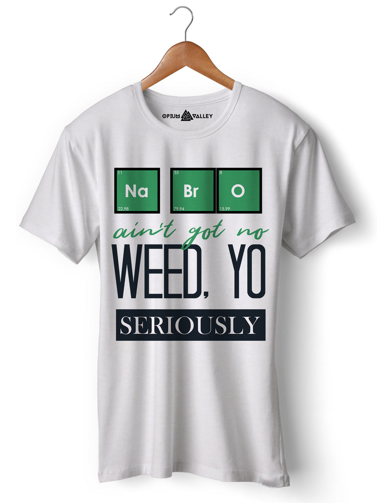 Men's Got No Weed Yo Graphic T-Shirt - Funny Stoner Humor